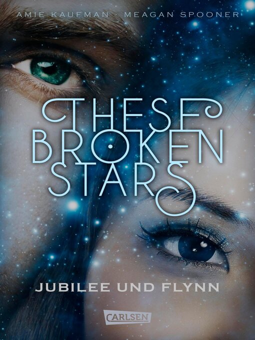 Title details for These Broken Stars. Jubilee und Flynn (Band 2) by Amie Kaufman - Wait list